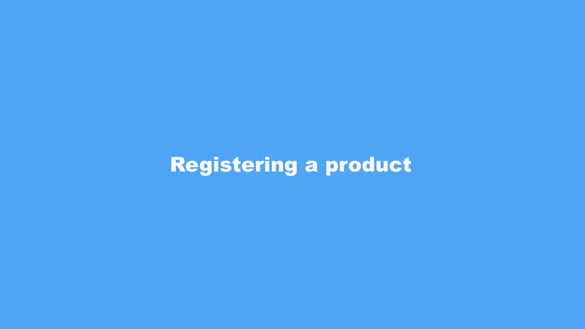 animation showing the steps to register a product