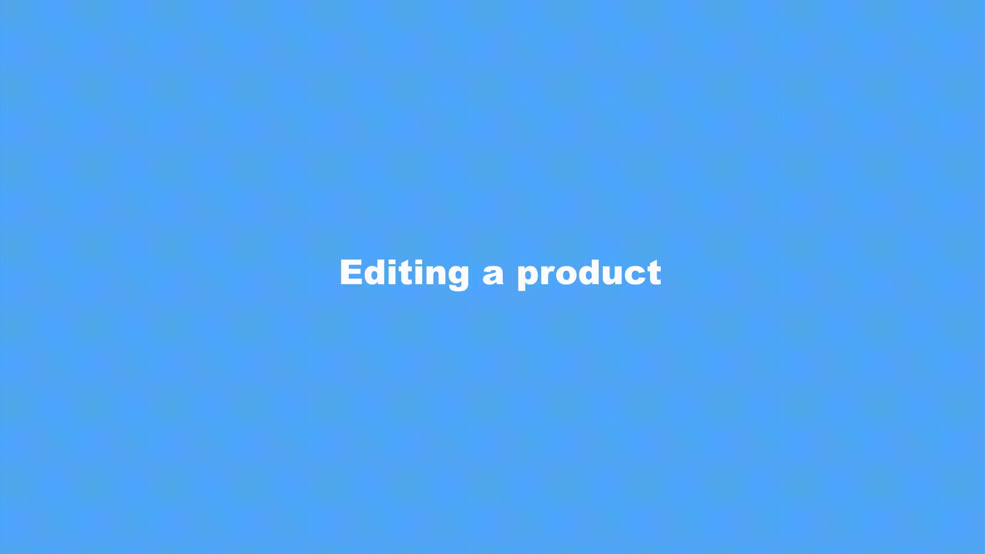 animation showing the steps to edit a product